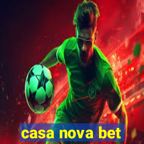 casa nova bet